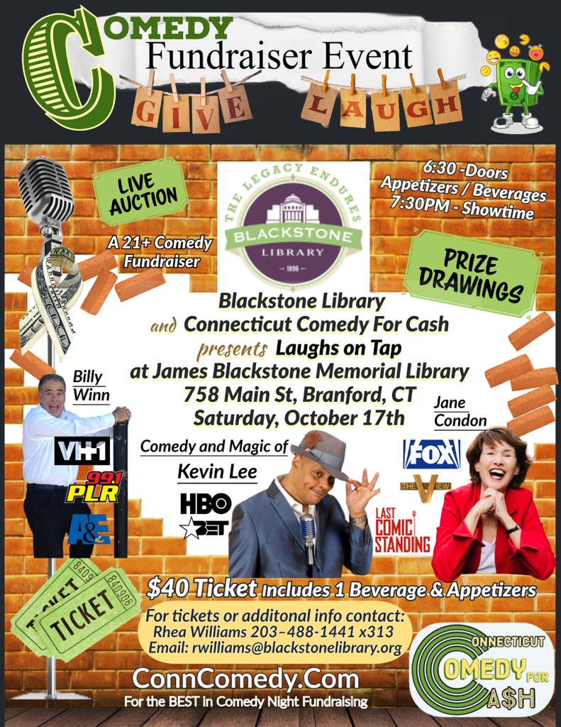 Blackstone Library and Connecticut Comedy for Cash presents Laughs on Tap

A 21+ Comedy Fundraiser featuring stand up comedians:
Billy Winn, Kevin Lee, and Jane Condon. 
