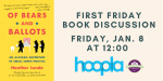 First Friday Book Discussion: Of Bears and Ballots