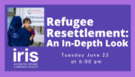 Refugee Resettlement: An In-Depth Look