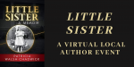 Little Sister: A Virtual Local Author Event